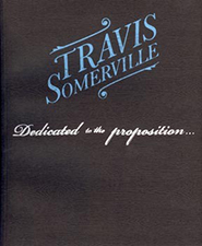 Travis Somerville: Dedicated to the proposition...