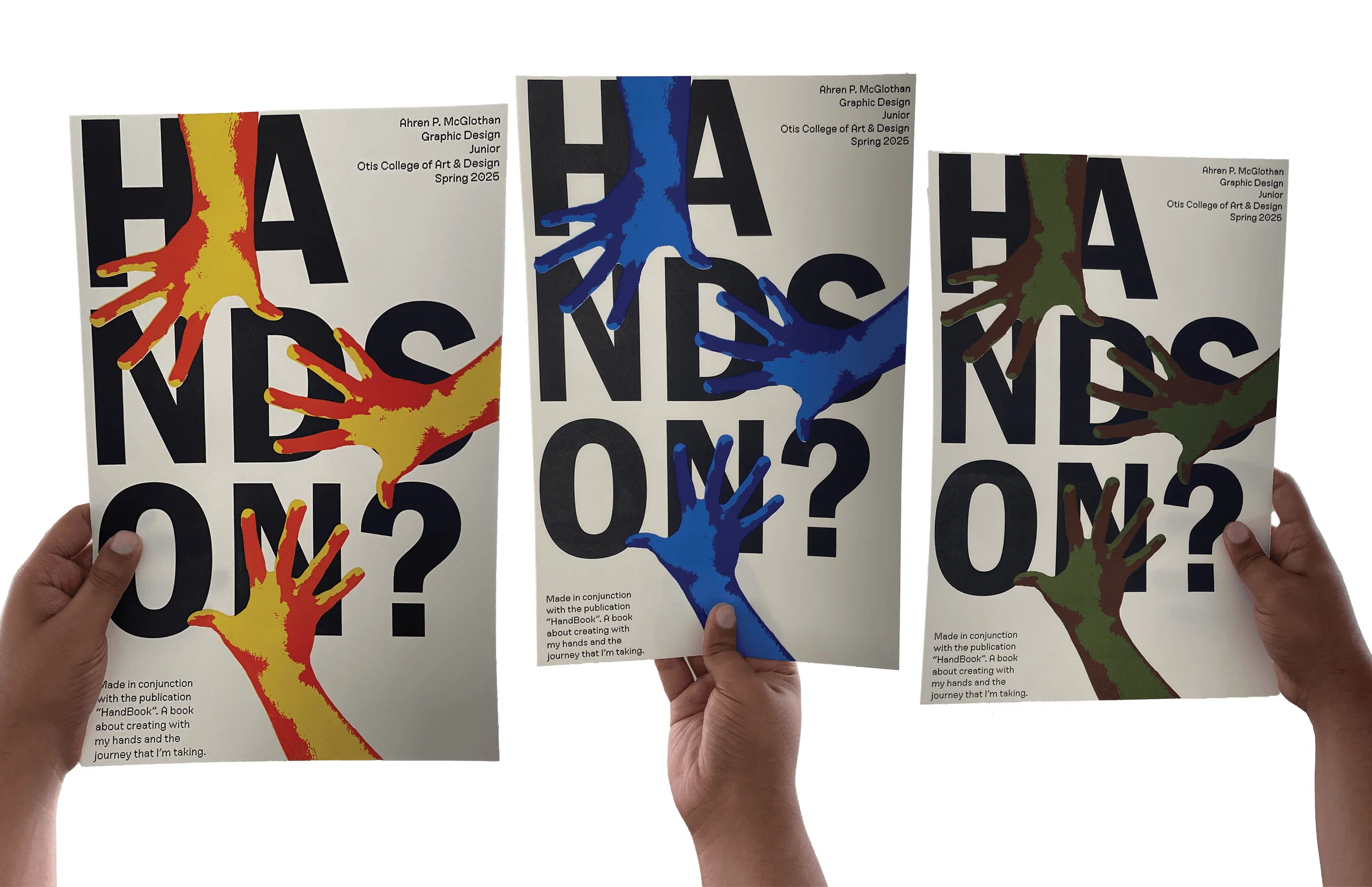 prints I made at Otis that go with my HandBook Publication that details my journey as a Graphic Designer.