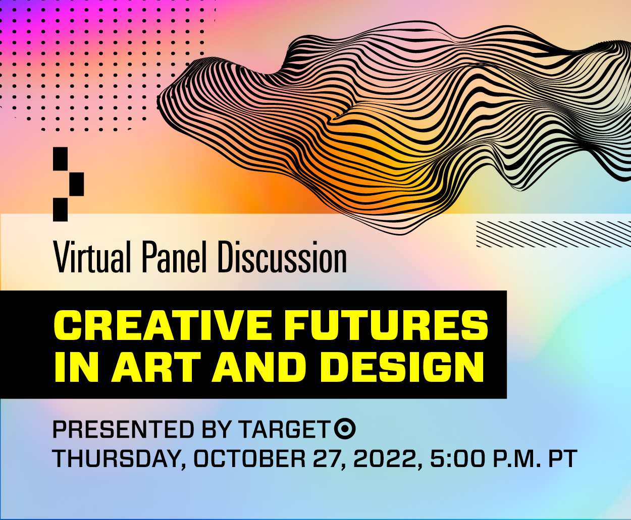 Creative Futures in Art and Design Panel Discussion Presented by Target poster