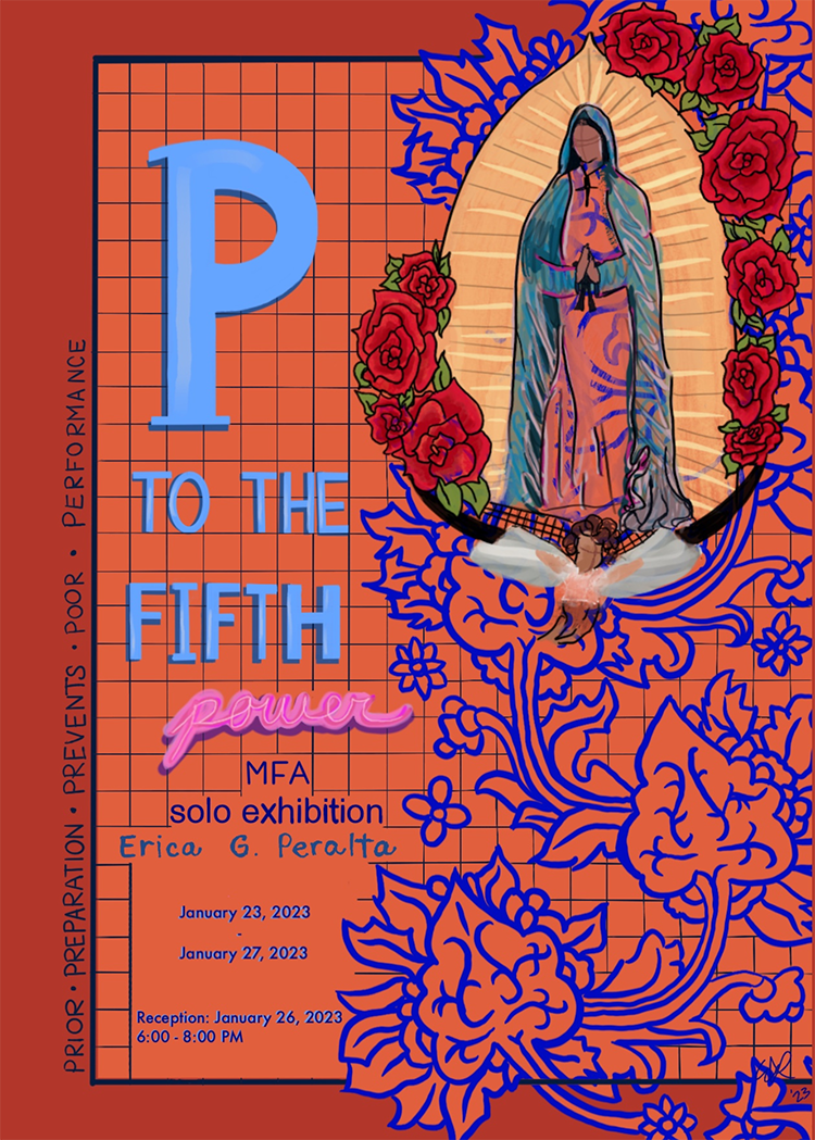 Otis College MFA Thesis Exhibition: Erica G. Peralta—P to the Fifth Power