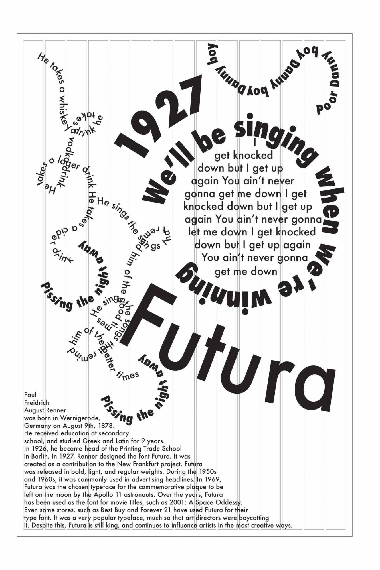 Elle Anderson typography poster Futura Tubthumping This is a poster that focuses on one specific typeface and song and communicates the connection between the two