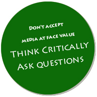 Don't Accept Media at Face Value; Think Critically, Ask Questions