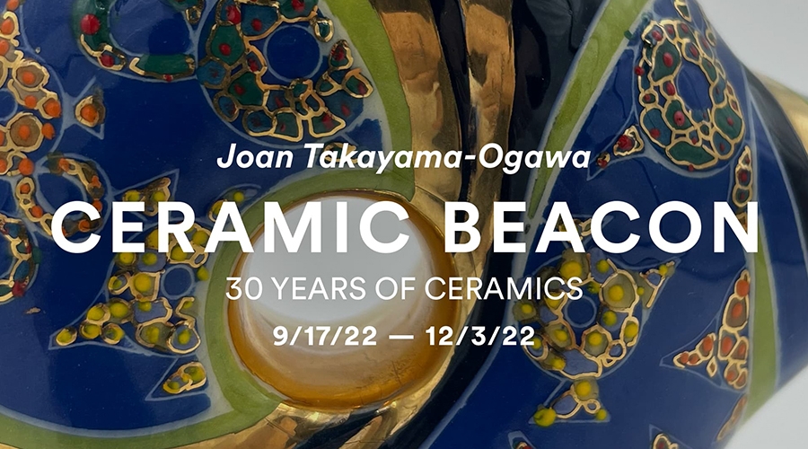 Joan Takayama-Ogawa: Ceramic Beacon