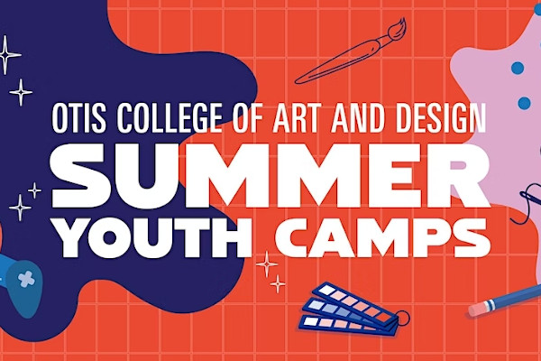 Otis College of Art and Design Summer Youth Camps Info Session